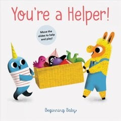 You're a Helper!: Beginning Baby цена и информация | Книги для самых маленьких | pigu.lt