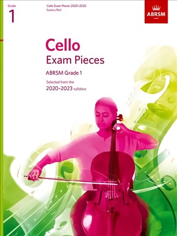 Cello Exam Pieces 2020-2023, ABRSM Grade 1, Score & Part: Selected from the 2020-2023 syllabus kaina ir informacija | Knygos apie meną | pigu.lt