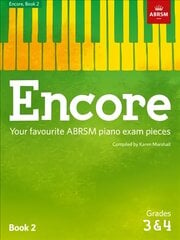 Encore: Book 2, Grades 3 & 4: Your favourite ABRSM piano exam pieces, Book 2, grades 3 & 4 цена и информация | Книги об искусстве | pigu.lt