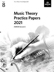 Music Theory Practice Papers 2021, ABRSM Grade 8 kaina ir informacija | Knygos apie meną | pigu.lt