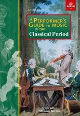 Performer's Guide to Music of the Classical Period: Second edition kaina ir informacija | Knygos apie meną | pigu.lt