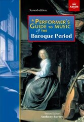 Performer's Guide to Music of the Baroque Period: Second edition kaina ir informacija | Knygos apie meną | pigu.lt