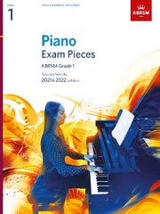 Piano Exam Pieces 2021 & 2022, ABRSM Grade 1: Selected from the 2021 & 2022 syllabus цена и информация | Книги об искусстве | pigu.lt