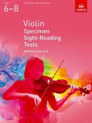 Violin Specimen Sight-Reading Tests, ABRSM Grades 6-8: from 2012 цена и информация | Книги об искусстве | pigu.lt