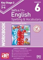 KS2 Spelling & Vocabulary Workbook 6: Intermediate Level kaina ir informacija | Knygos paaugliams ir jaunimui | pigu.lt