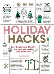 Holiday Hacks: Easy Solutions to Simplify the Most Wonderful Time of the Year цена и информация | Книги о питании и здоровом образе жизни | pigu.lt