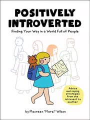 Positively Introverted: Finding Your Way in a World Full of People цена и информация | Самоучители | pigu.lt