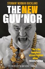 New Guv'nor: Stormin' Norman Buckland цена и информация | Биографии, автобиогафии, мемуары | pigu.lt