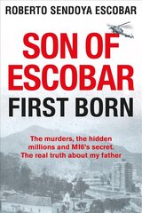 Son of Escobar: First Born kaina ir informacija | Biografijos, autobiografijos, memuarai | pigu.lt