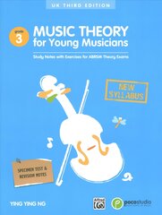 Music Theory for Young Musicians Grade 3: 2nd Edition 2nd Revised edition цена и информация | Книги для подростков и молодежи | pigu.lt