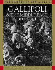 Gallipoli & the Middle East 1914-1918: From the Dardanelles to Mesopotamia kaina ir informacija | Istorinės knygos | pigu.lt