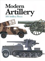 Modern Artillery: 300 Artillery Pieces kaina ir informacija | Socialinių mokslų knygos | pigu.lt