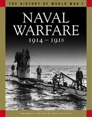 Naval Warfare 1914-1918: From Coronel to the Atlantic and Zeebrugge kaina ir informacija | Istorinės knygos | pigu.lt