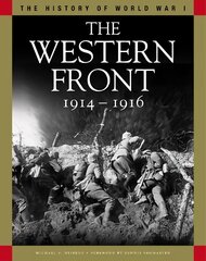 Western Front 1914-1916: From the Schlieffen Plan to Verdun and the Somme цена и информация | Исторические книги | pigu.lt