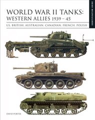 World War II Tanks: Western Allies 1939-45: Identification Guide цена и информация | Исторические книги | pigu.lt