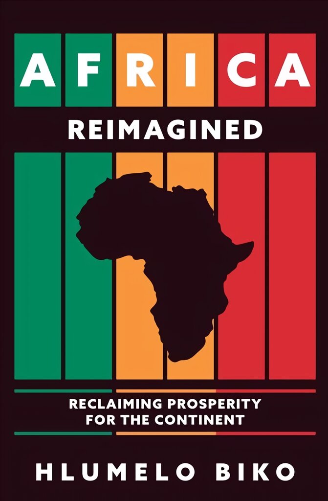 Africa Reimagined: Reclaiming Prosperity for the Continent цена и информация | Istorinės knygos | pigu.lt