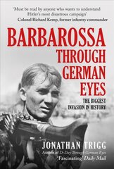 Barbarossa Through German Eyes: The Biggest Invasion in History kaina ir informacija | Istorinės knygos | pigu.lt