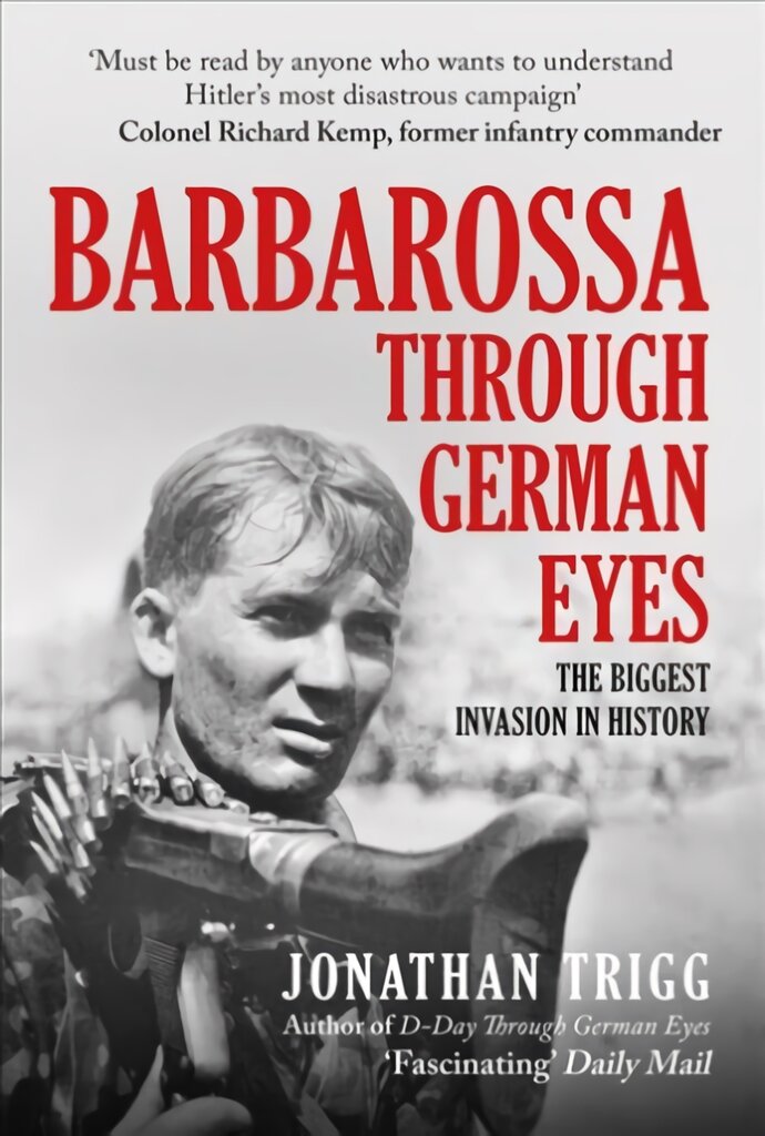 Barbarossa Through German Eyes: The Biggest Invasion in History kaina ir informacija | Istorinės knygos | pigu.lt