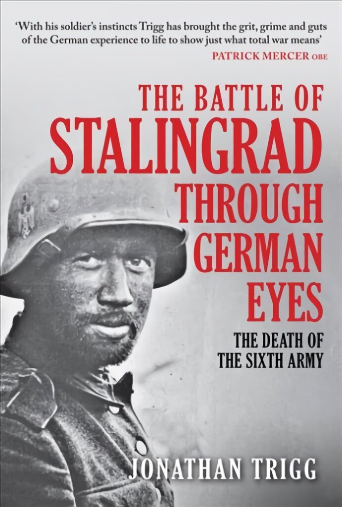 Battle of Stalingrad Through German Eyes: The Death of the Sixth Army kaina ir informacija | Istorinės knygos | pigu.lt