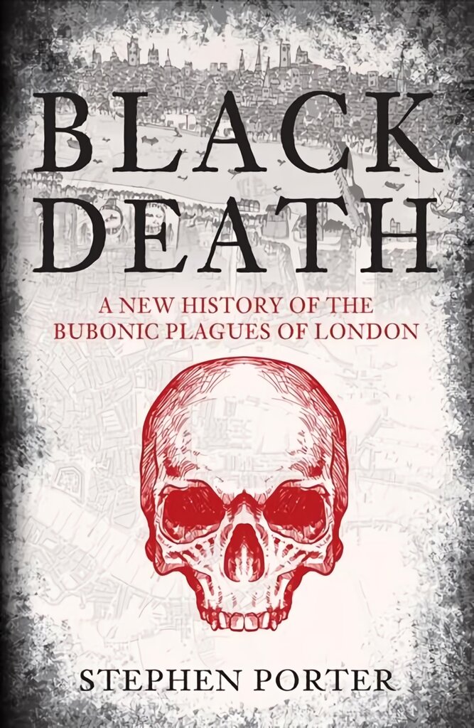 Black Death: A New History of the Bubonic Plagues of London цена и информация | Istorinės knygos | pigu.lt