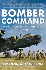 Bomber Command: Men, Machines and Missions: 1936-68 kaina ir informacija | Istorinės knygos | pigu.lt