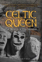 Celtic Queen: The World of Cartimandua kaina ir informacija | Istorinės knygos | pigu.lt