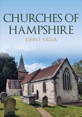 Churches of Hampshire kaina ir informacija | Knygos apie architektūrą | pigu.lt