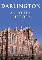 Darlington: A Potted History цена и информация | Книги о питании и здоровом образе жизни | pigu.lt