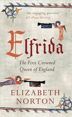 Elfrida: The First Crowned Queen of England цена и информация | Биографии, автобиографии, мемуары | pigu.lt