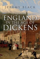 England in the Age of Dickens: 1812-70 kaina ir informacija | Istorinės knygos | pigu.lt