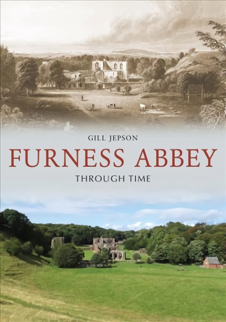 Furness Abbey Through Time цена и информация | Knygos apie sveiką gyvenseną ir mitybą | pigu.lt