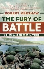 Fury of Battle: A D-Day Landing As It Happened kaina ir informacija | Istorinės knygos | pigu.lt