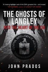 Ghosts of Langley: Into the Heart of the CIA kaina ir informacija | Istorinės knygos | pigu.lt