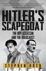 Hitler's Scapegoat: The Boy Assassin and the Holocaust цена и информация | Биографии, автобиографии, мемуары | pigu.lt