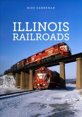 Illinois Railroads цена и информация | Путеводители, путешествия | pigu.lt