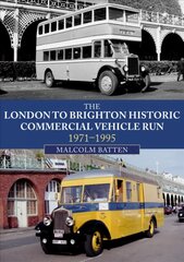 London to Brighton Historic Commercial Vehicle Run: 1971-1995 kaina ir informacija | Kelionių vadovai, aprašymai | pigu.lt