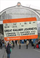 Great Railway Journeys: London to Oxford and London to Cambridge kaina ir informacija | Kelionių vadovai, aprašymai | pigu.lt