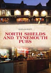 North Shields and Tynemouth Pubs kaina ir informacija | Receptų knygos | pigu.lt