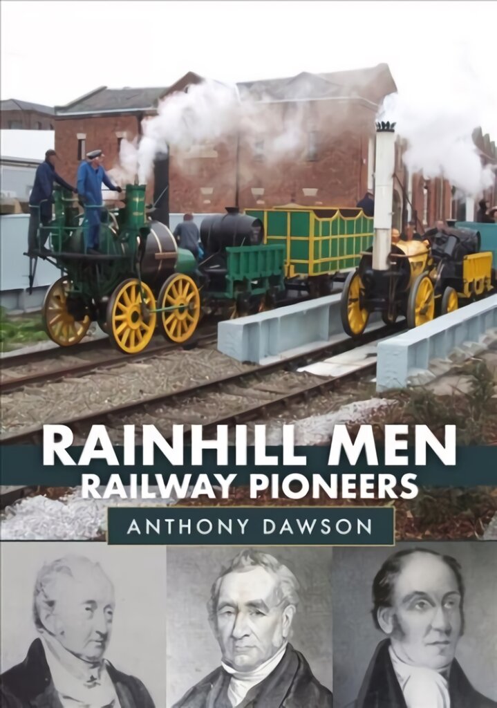 Rainhill Men: Railway Pioneers kaina ir informacija | Kelionių vadovai, aprašymai | pigu.lt