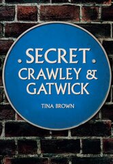 Secret Crawley and Gatwick цена и информация | Книги о питании и здоровом образе жизни | pigu.lt