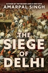 Siege of Delhi kaina ir informacija | Istorinės knygos | pigu.lt