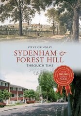 Sydenham and Forest Hill Through Time UK ed. kaina ir informacija | Kelionių vadovai, aprašymai | pigu.lt
