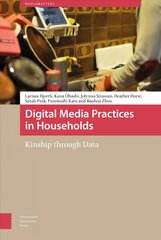 Digital Media Practices in Households: Kinship through Data kaina ir informacija | Socialinių mokslų knygos | pigu.lt