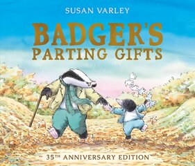 Badger's Parting Gifts: 35th Anniversary Edition of a picture book to help children deal with death цена и информация | Книги для малышей | pigu.lt