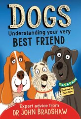 Dogs: Understanding Your Very Best Friend kaina ir informacija | Knygos paaugliams ir jaunimui | pigu.lt