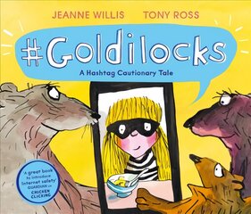 Goldilocks (A Hashtag Cautionary Tale) цена и информация | Книги для самых маленьких | pigu.lt