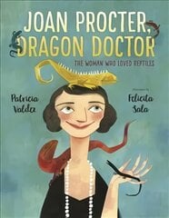 Joan Procter, Dragon Doctor: The Woman Who Loved Reptiles цена и информация | Книги для самых маленьких | pigu.lt
