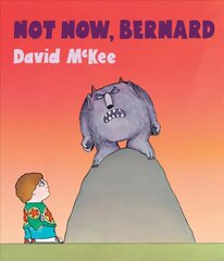Not Now, Bernard: Board Book kaina ir informacija | Knygos mažiesiems | pigu.lt