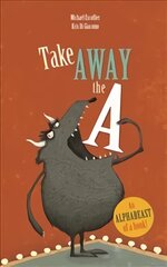 Take Away the A kaina ir informacija | Knygos mažiesiems | pigu.lt