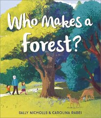 Who Makes a Forest? kaina ir informacija | Knygos mažiesiems | pigu.lt